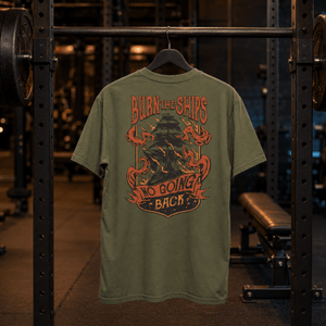 Burn The Ships, No Going Back Tee or Tank Shirt The Lift Box 