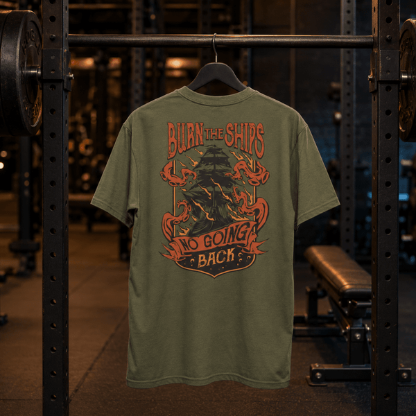 Burn The Ships, No Going Back Tee or Tank Shirt The Lift Box 