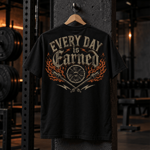 Everyday is Earned Tee or Tank Shirt The Lift Box 